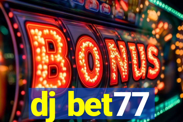 dj bet77